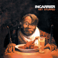 Incarrier - Get Stuffed (Explicit)