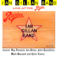 Ian Gillan Band - Live At The Rainbow
