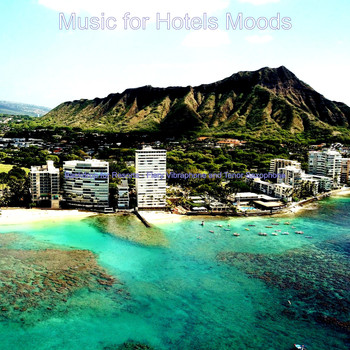 Music for Hotels Moods - Backdrop for Resorts - Fiery Vibraphone and Tenor Saxophone