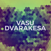 Vasu - Dvarakesa