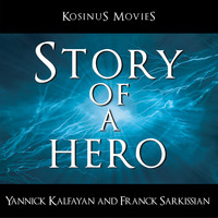 Franck Sarkissian, Yannick Kalfayan - Story Of A Hero