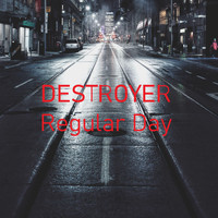 Destroyer - Regular Day