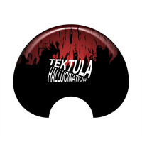 Tektula - Hallucination