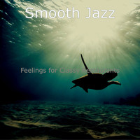 Smooth Jazz - Feelings for Classy Restaurants