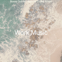 Work Music - Bossa Quintet - Bgm for Coffee Shops