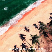 Musica para Dormir Jazz - Paradise Like Background for Summer 2021