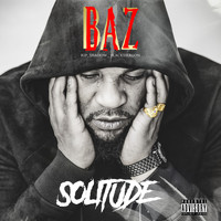 Baz - Solitude (Explicit)