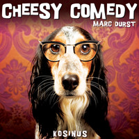 Marc Durst - Cheesy Comedy