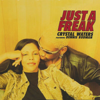 Crystal Waters - Just A Freak