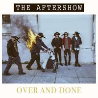 The Aftershow - Over and Done