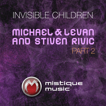 Stiven Rivic and Michael & Levan - Invisible Children - Part 2
