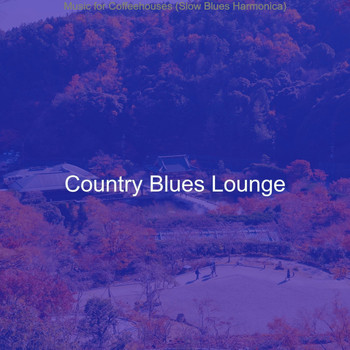 Country Blues Lounge - Music for Coffeehouses (Slow Blues Harmonica)