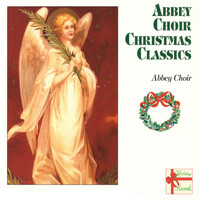Abbey Choir - Abbey Choir Christmas Classics