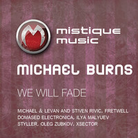 Michael Burns - We Will Fade