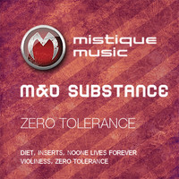 M&D Substance - Zero Tolerance