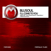 Blusoul - I'll Come to You
