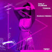 Toniia - Only Human (RAMAH Remix [Explicit])