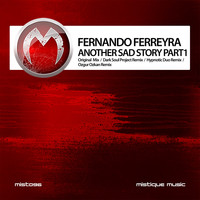 Fernando Ferreyra - Another Sad Story, Pt. 1