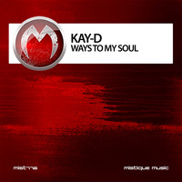 Kay-D - Ways to My Soul