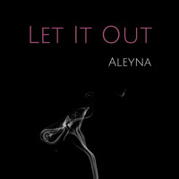 Aleyna - Let It Out