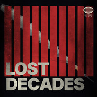 Lost Decades - The Precipice of Now