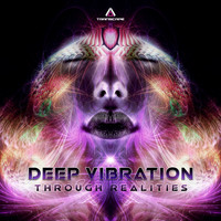 Deep Vibration - Through Realities