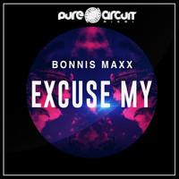 Bonnis Maxx - EXCUSE MY