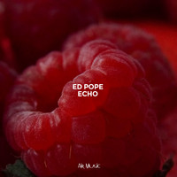 Ed Pope - Echo