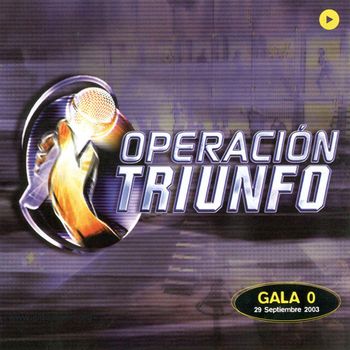 Various Artists - Operación Triunfo (Gala 0 / 2003)