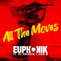 Euphonik - All the Moves (Explicit)