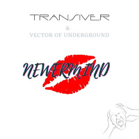 Transiver - Newermind (Explicit)