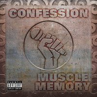 Confession - Muscle Memory (Explicit)