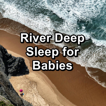Pure Nature - River Deep Sleep for Babies