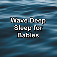 Nature Sounds Radio - Wave Deep Sleep for Babies