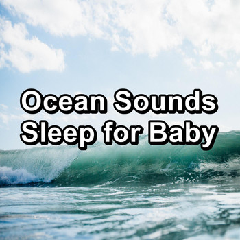 Binaural Beats Sleep - Ocean Sounds Sleep for Baby