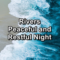 Meditation Relaxation Club - Rivers Peaceful and Restful Night