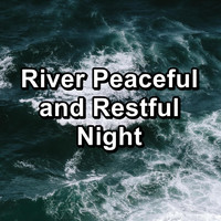 Work Music - River Peaceful and Restful Night