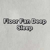 White Noise and Brown Noise - Floor Fan Deep Sleep