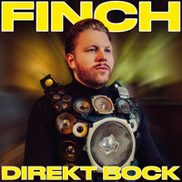 Finch - Direkt Bock (Explicit)