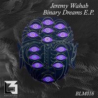 Jeremy Wahab - Binary Dreams E.P