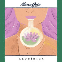 Mama Gaia - Alquímica