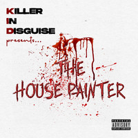 K.I.D. - The House Painter (Explicit)