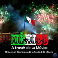 Orquesta Filarmónica de la Ciudad de México - México a Través de Su Música (Vol. 2)