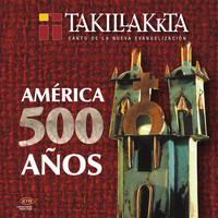 Takillakkta - América 500 Años