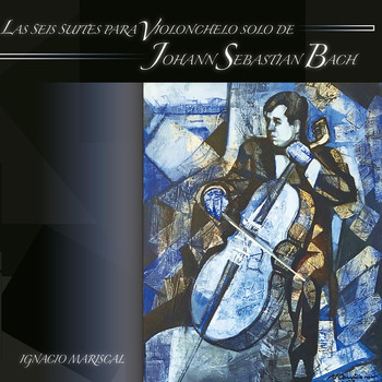 Ignacio Mariscal - Las Seis Suites para Violonchelo Solo de Johann Sebastian Bach