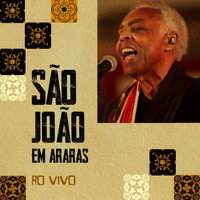 Gilberto Gil - São João em Araras - ao Vivo
