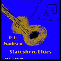 Bill Madison - Statesboro Blues