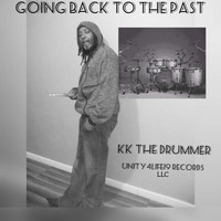 Kk The Drummer - Going Back to the Past