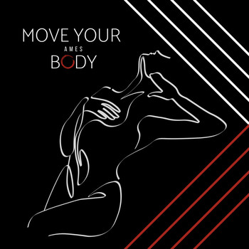 Ames - Move Your Body
