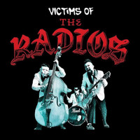 The Radios - Victims of the Radios